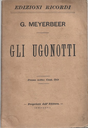 Meyerbeer gli ugonotti - -,