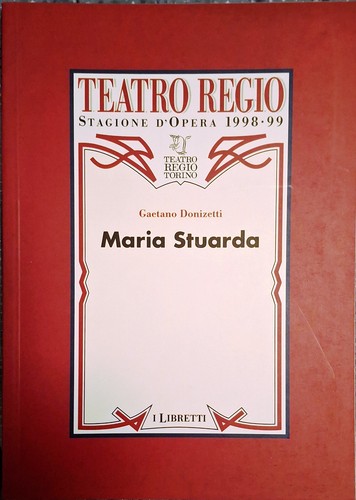 Libretto opera maria - maria, stuarda